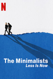 دانلود مستند The Minimalists: Less Is Now 202192783-59556925