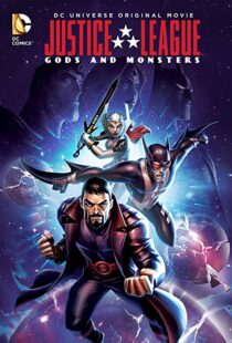 دانلود انیمیشن Justice League: Gods and Monsters 201591900-1306069389