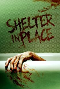 دانلود فیلم Shelter in Place 202198498-1473683243