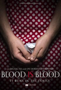 دانلود فیلم Blood Is Blood 201692609-2091179701