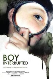 دانلود مستند Boy Interrupted 200998377-1260404077