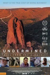 دانلود مستند Undermined – Tales from the Kimberley 2018105263-815766181