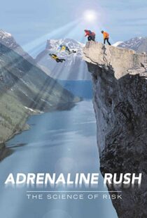 دانلود مستند Adrenaline Rush: The Science of Risk 2002110127-1220325757