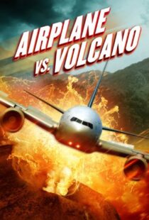 دانلود فیلم Airplane vs. Volcano 2014108035-2081259369