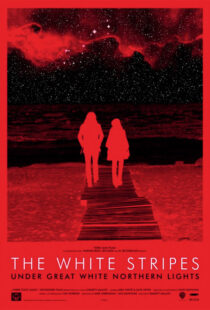 دانلود مستند The White Stripes Under Great White Northern Lights 2009109657-1866114662