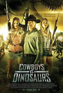 دانلود فیلم Cowboys vs Dinosaurs 2015108370-1121002737