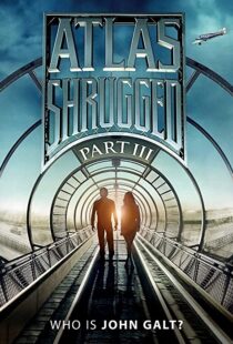 دانلود فیلم Atlas Shrugged: Who Is John Galt? 2014107575-306270455