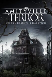 دانلود فیلم The Amityville Terror 2016110308-782914404