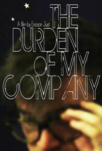 دانلود فیلم The Burden of My Company 2015109630-1611299224