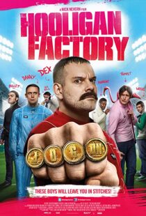 دانلود فیلم The Hooligan Factory 2014107302-2129033053