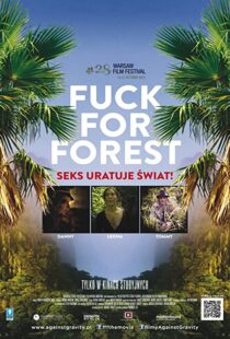 دانلود مستند Fuck for Forest 2012101794-1893518341
