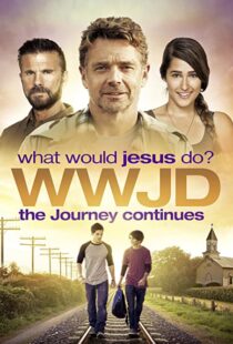 دانلود فیلم WWJD What Would Jesus Do? The Journey Continues 2015104087-325807573
