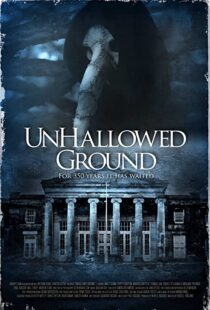 دانلود فیلم Unhallowed Ground 2015109026-1264338258