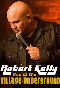 دانلود فیلم Robert Kelly: Live at the Village Underground 2014104527-282959829