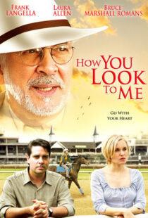 دانلود فیلم How You Look to Me 2005102705-1646338574