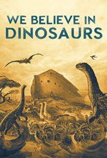 دانلود مستند We Believe in Dinosaurs 2019104865-2039667619