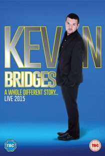 دانلود فیلم Kevin Bridges: A Whole Different Story 2015100992-1895812489