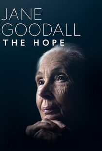 دانلود مستند Jane Goodall: The Hope 2020100883-1691528041