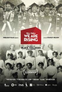 دانلود مستند Tell Them We Are Rising: The Story of Black Colleges and Universities 2017101625-1824464075