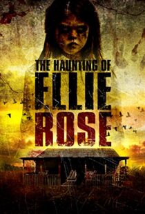 دانلود فیلم The Haunting of Ellie Rose 2015111242-2022314249