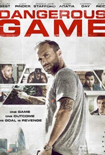 دانلود فیلم Dangerous Game 2017114773-913227079