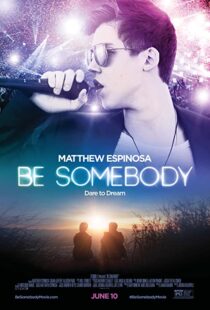 دانلود فیلم Be Somebody 2016110672-467268648