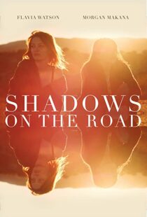 دانلود فیلم Shadows on the Road 2018113490-1531823515