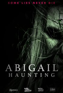 دانلود فیلم Abigail Haunting 2020113837-1189675649