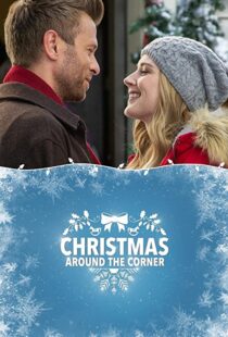 دانلود فیلم Christmas Around the Corner 2018110515-316116024