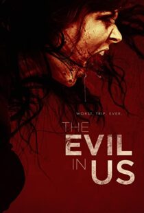 دانلود فیلم The Evil in Us 2016110986-1217234996