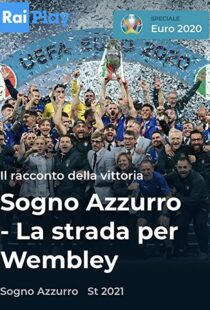 دانلود مستند Azzurri: Road to Wembley 2021115779-749579743
