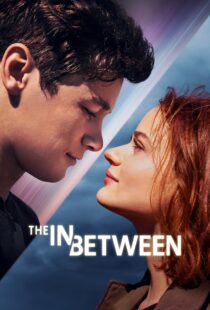 دانلود فیلم The In Between 2022115723-1512520878