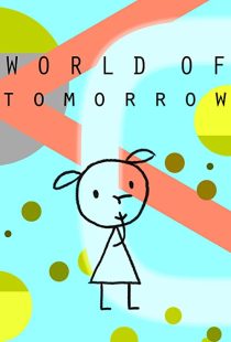 دانلود انیمیشن World of Tomorrow 2015199016-1179587615