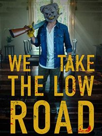 دانلود فیلم We Take the Low Road 201939668-247884373