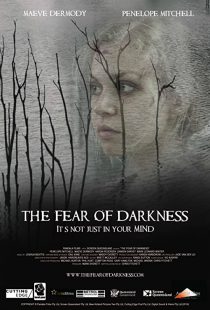 دانلود فیلم The Fear of Darkness 201538835-17291446