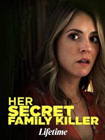 دانلود فیلم Her Secret Family Killer 201940044-1205332333