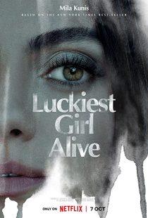 دانلود فیلم Luckiest Girl Alive 2022270910-1437341627