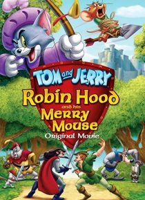 دانلود انیمیشن Tom and Jerry: Robin Hood and His Merry Mouse 2012274095-741751906