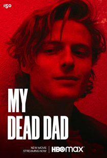 دانلود فیلم My Dead Dad 2021275497-1583519027