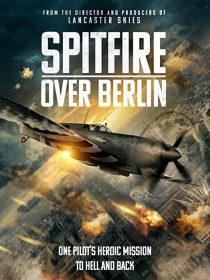 دانلود فیلم Spitfire Over Berlin 2022275562-442304019