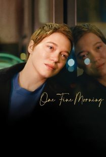 دانلود فیلم One Fine Morning 2022319829-1947088350