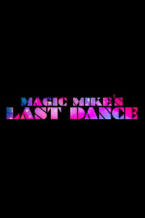 دانلود فیلم Magic Mike’s Last Dance 2023323305-1236065564