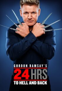 دانلود سریال Gordon Ramsay’s 24 Hours to Hell and Back324973-1551373508