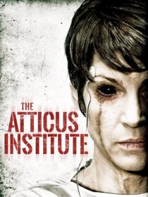 دانلود فیلم The Atticus Institute 2015323839-1678462239