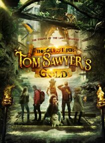 دانلود فیلم The Quest for Tom Sawyer’s Gold 2023329033-1840304194