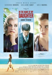 دانلود فیلم In the Name of My Daughter 2014331695-779626152