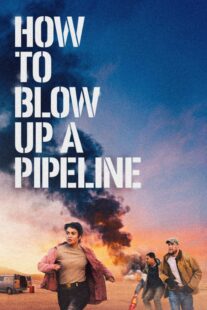 دانلود فیلم How to Blow Up a Pipeline 2022331964-1599079668