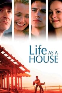 دانلود فیلم Life as a House 2001336748-1965179885