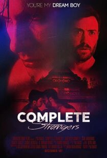 دانلود فیلم Complete Strangers 2020353254-588995101
