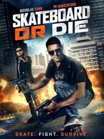 دانلود فیلم Skateboard or Die 2018367682-369902192